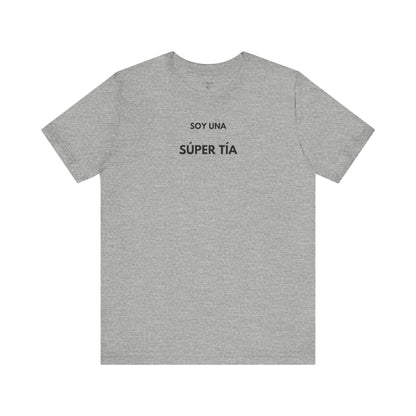 SOY UNA SÚPER TÍA - Camiseta Divertida en Español | (GAROZÉ) Edición Especial