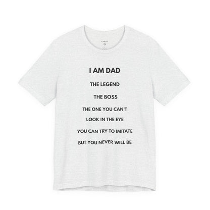 I AM THE LEGEND - DAD Shirt | GAROZÉ Father’s Day Special