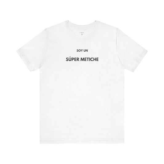 SOY UN SÚPER METICHE — Día by GAROZÉ