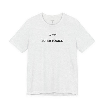 SOY UN SÚPER TÓXICO — Día by GAROZÉ