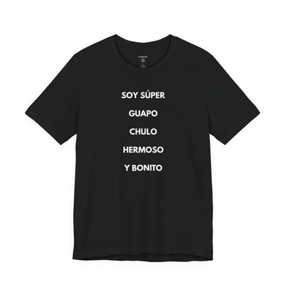 Soy Super Guapo Chulo Hermoso y Bonito - Camiseta Divertida para Hombre - | GAROZÉ