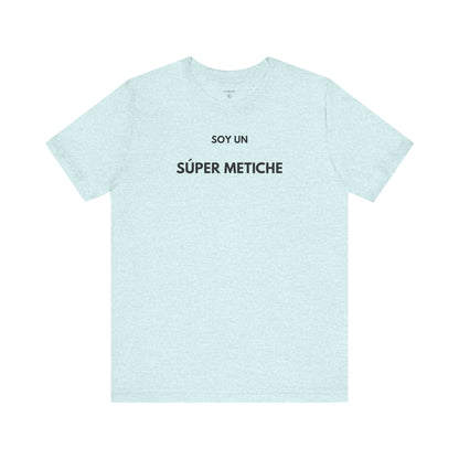 SOY UN SÚPER METICHE - Camiseta Divertida en Español | GAROZÉ Edición Especial