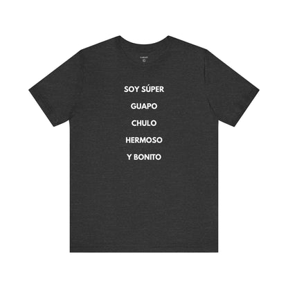 Soy Super Guapo Chulo Hermoso y Bonito - Camiseta Divertida para Hombre - | GAROZÉ