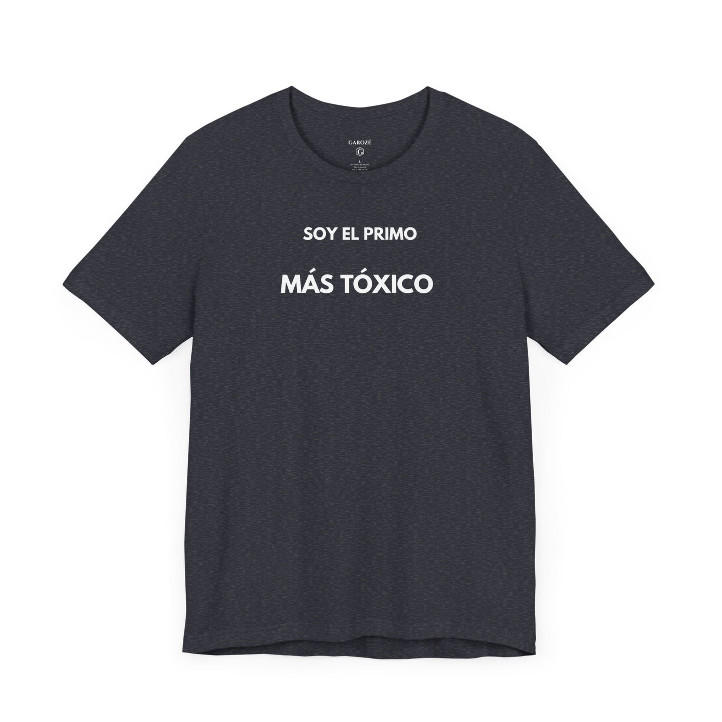 SOY EL PRIMO MÁS TÓXICO - Camiseta Divertida en Español | (GAROZÉ) Edición Especial