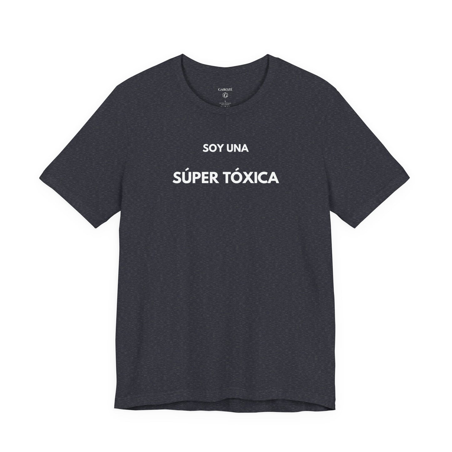 SOY UNA SÚPER TÓXICA - Camiseta Divertida en Español | GAROZÉ Edición Especial
