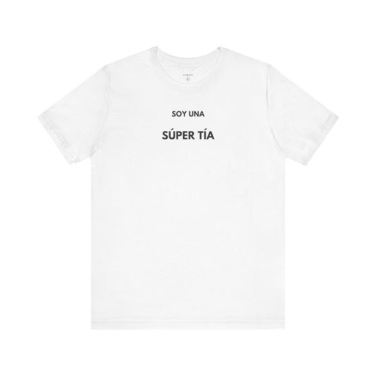 SOY UNA SÚPER TÍA - Camiseta Divertida en Español | (GAROZÉ) Edición Especial