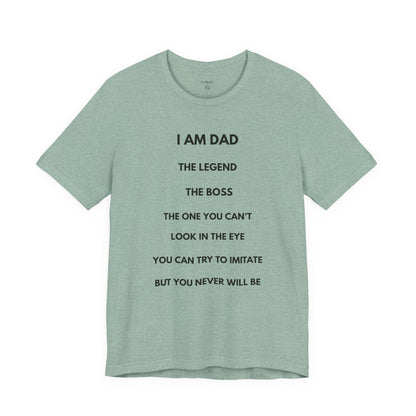 I AM THE LEGEND - DAD Shirt | GAROZÉ Father’s Day Special