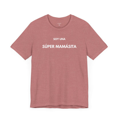 SOY UNA SÚPER MAMASITA - Camiseta Divertida en Español | (GAROZÉ) Edición Especial