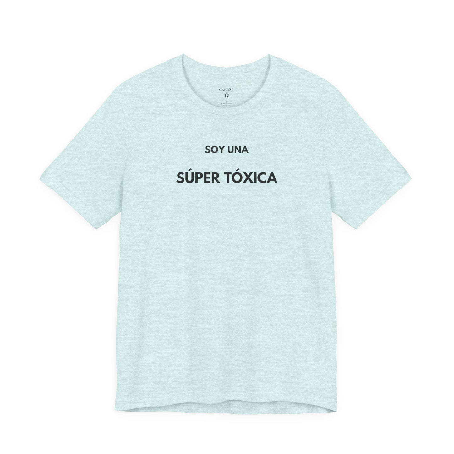 SOY UNA SÚPER TÓXICA - Camiseta Divertida en Español | GAROZÉ Edición Especial
