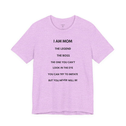 I AM MOM – The Legend, The Boss, The One You Can’t Look In The Eye – | GAROZÉ Limited Edition