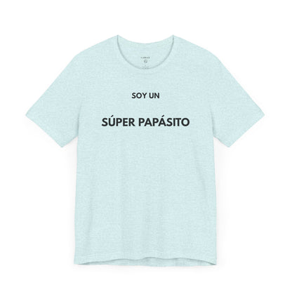 SOY UN SÚPER PAPASITO — Camiseta Divertida en Español | (GAROZÉ)
