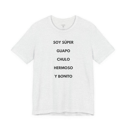 Soy Super Guapo Chulo Hermoso y Bonito - Camiseta Divertida para Hombre | GAROZÉ