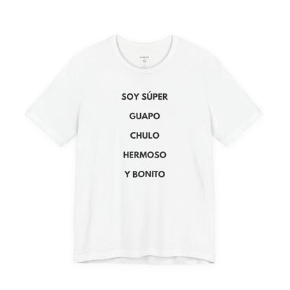 Soy Super Guapo Chulo Hermoso y Bonito - Camiseta Divertida para Hombre | GAROZÉ