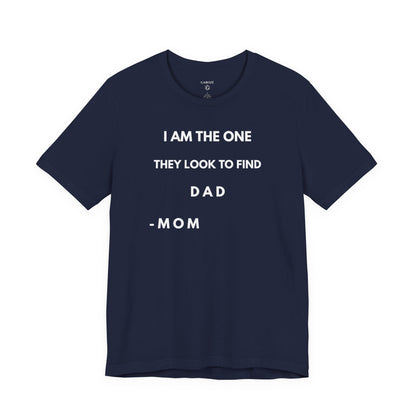 I AM THE ONE They look to Find-DAD Shirt | GAROZÉ Father's Day Special