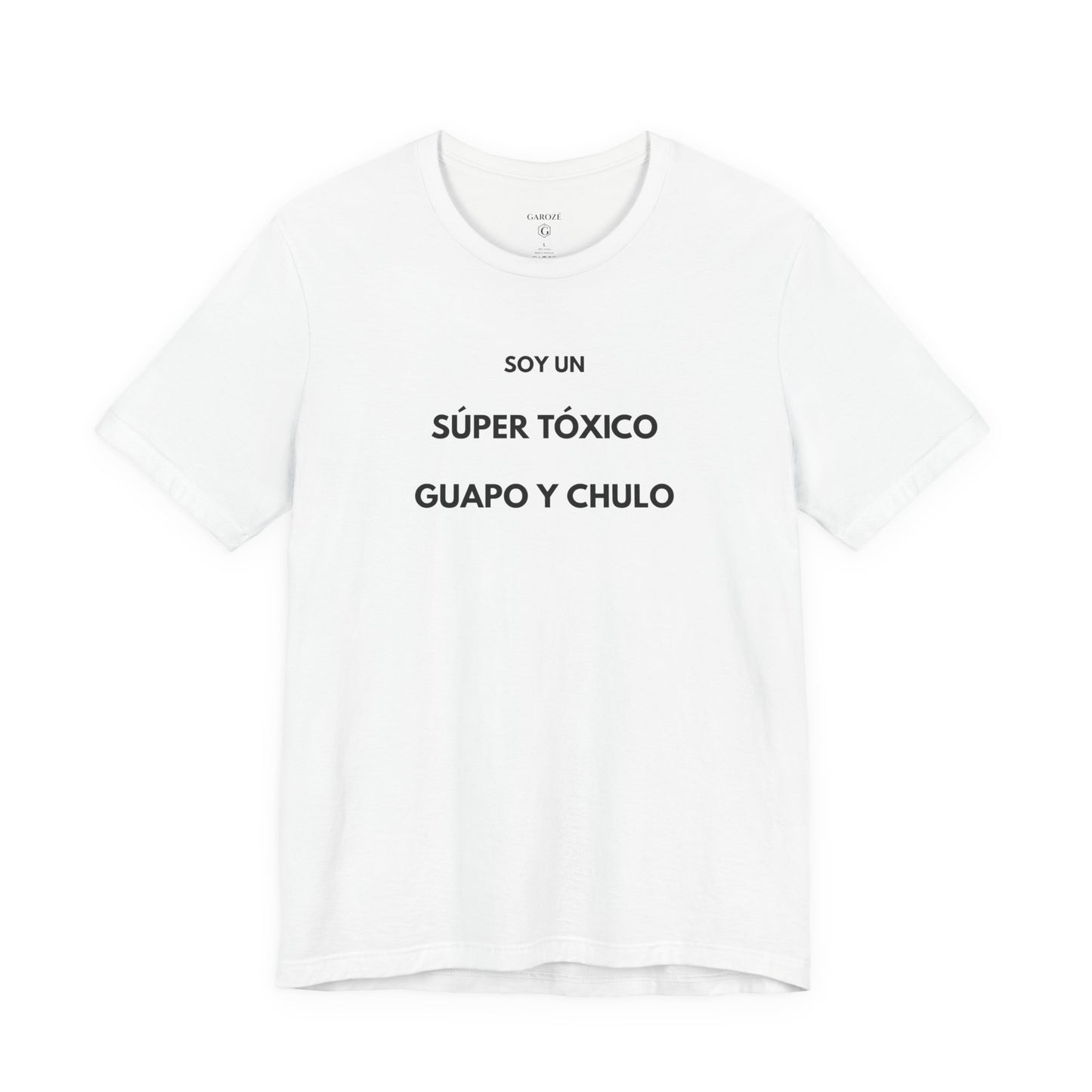 SOY UN SÚPER TÓXICO, GUAPO Y CHULO — Día by GAROZÉ