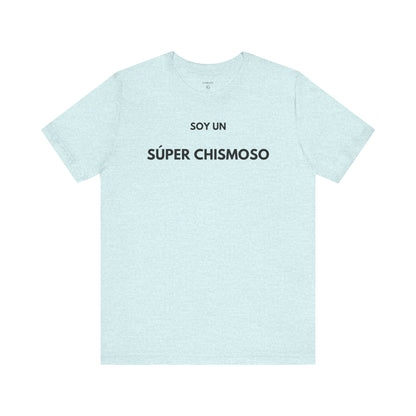 SOY UN SÚPER CHISMOSO - Camiseta Divertida en Español | GAROZÉ Edición Especial