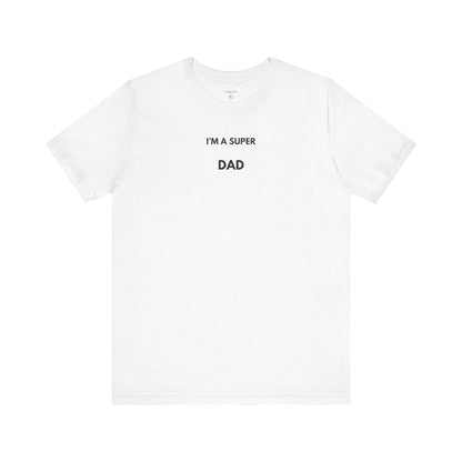 I’M A SUPER DAD — Día | GAROZÉ