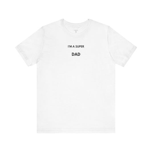 I’M A SUPER DAD — Día | GAROZÉ