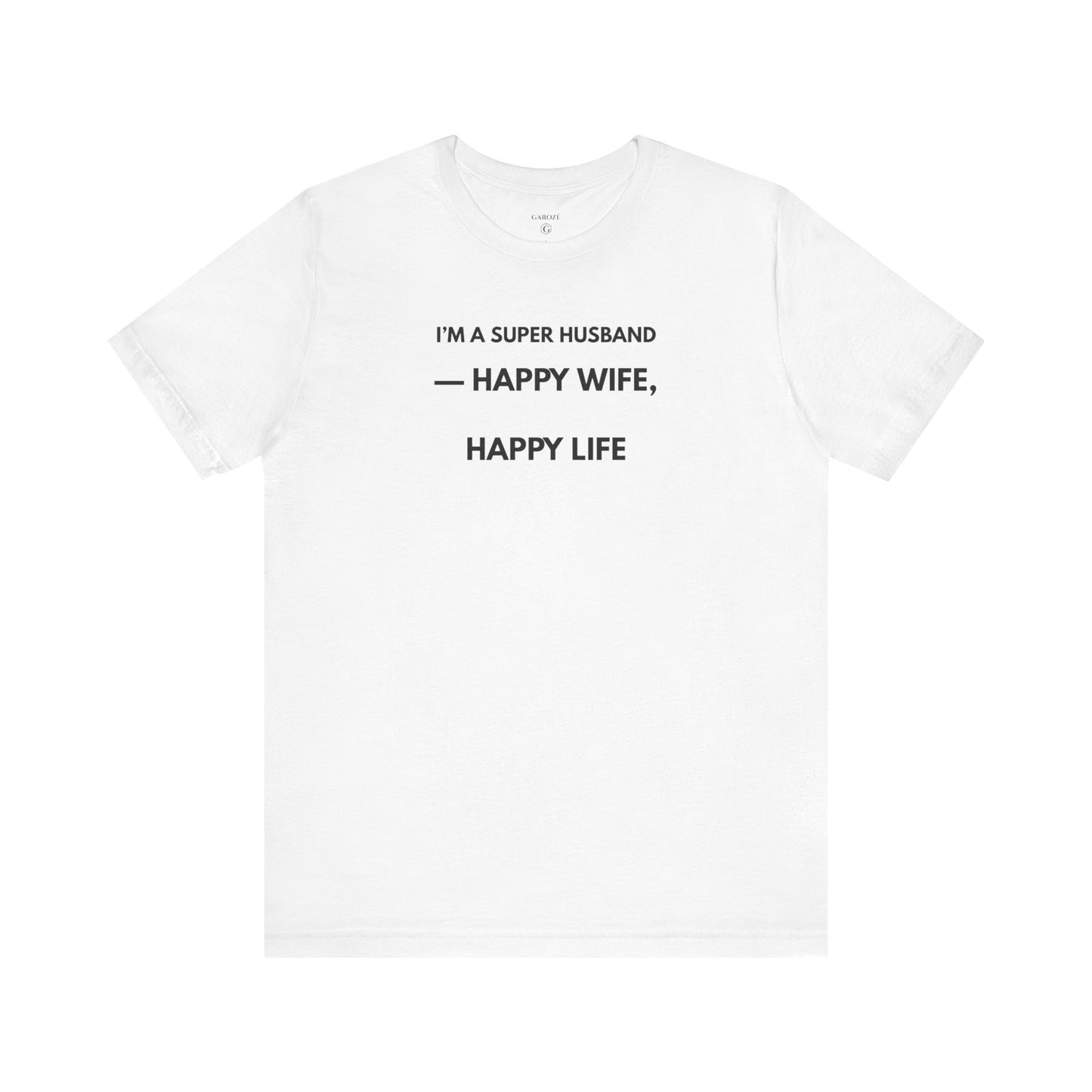 I’M A SUPER HUSBAND — HAPPY WIFE, HAPPY LIFE Limited Edition — Día | GAROZÉ
