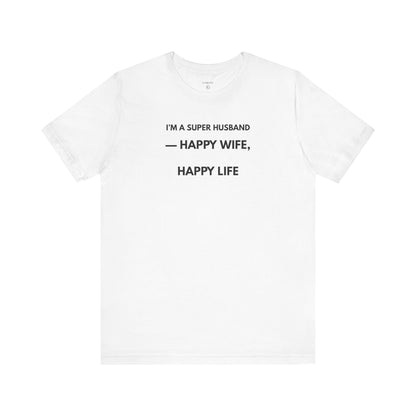 I’M A SUPER HUSBAND — HAPPY WIFE, HAPPY LIFE Limited Edition — Día | GAROZÉ