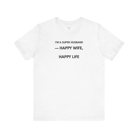 I’M A SUPER HUSBAND — HAPPY WIFE, HAPPY LIFE Limited Edition — Día | GAROZÉ