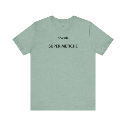 SOY UN SÚPER METICHE - Camiseta Divertida en Español | GAROZÉ Edición Especial