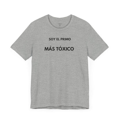 SOY EL PRIMO MÁS TÓXICO - Camiseta Divertida en Español | GAROZÉ Edición Especial