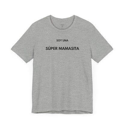 SOY UNA SÚPER MAMASITA - Camiseta Divertida en Español | (GAROZÉ) Edición Especial