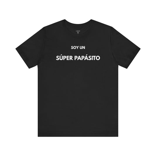 SOY UN SÚPER PAPASITO — Camiseta Divertida en Español | (GAROZÉ)