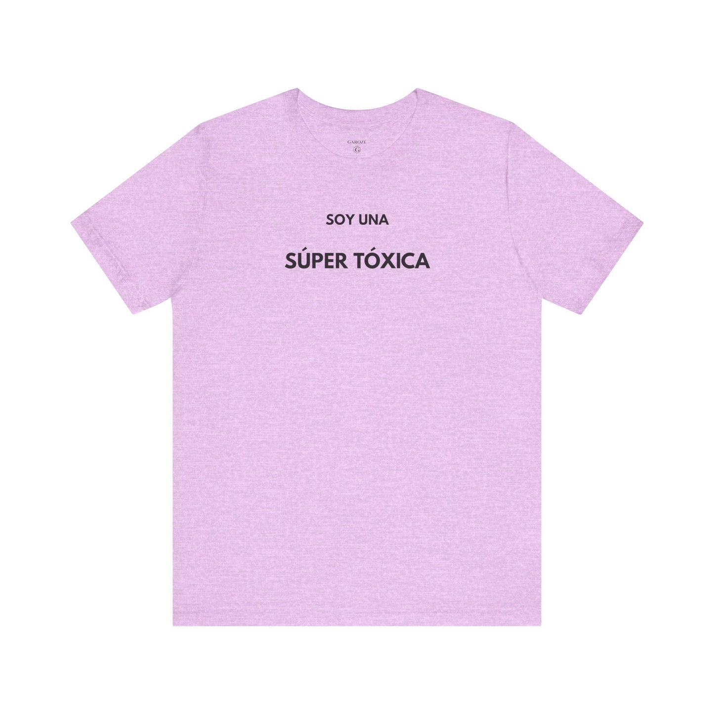 SOY UNA SÚPER TÓXICA - Camiseta Divertida en Español | GAROZÉ Edición Especial