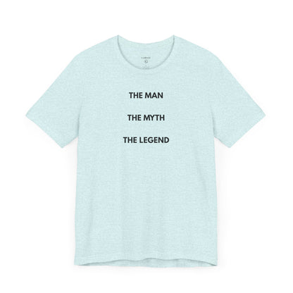 THE MAN. THE MYTH. THE LEGEND. — Limited Edition T-Shirt (GAROZÉ)