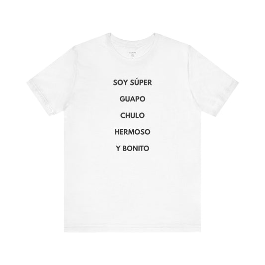 Soy Super Guapo Chulo Hermoso y Bonito - Camiseta Divertida para Hombre | GAROZÉ