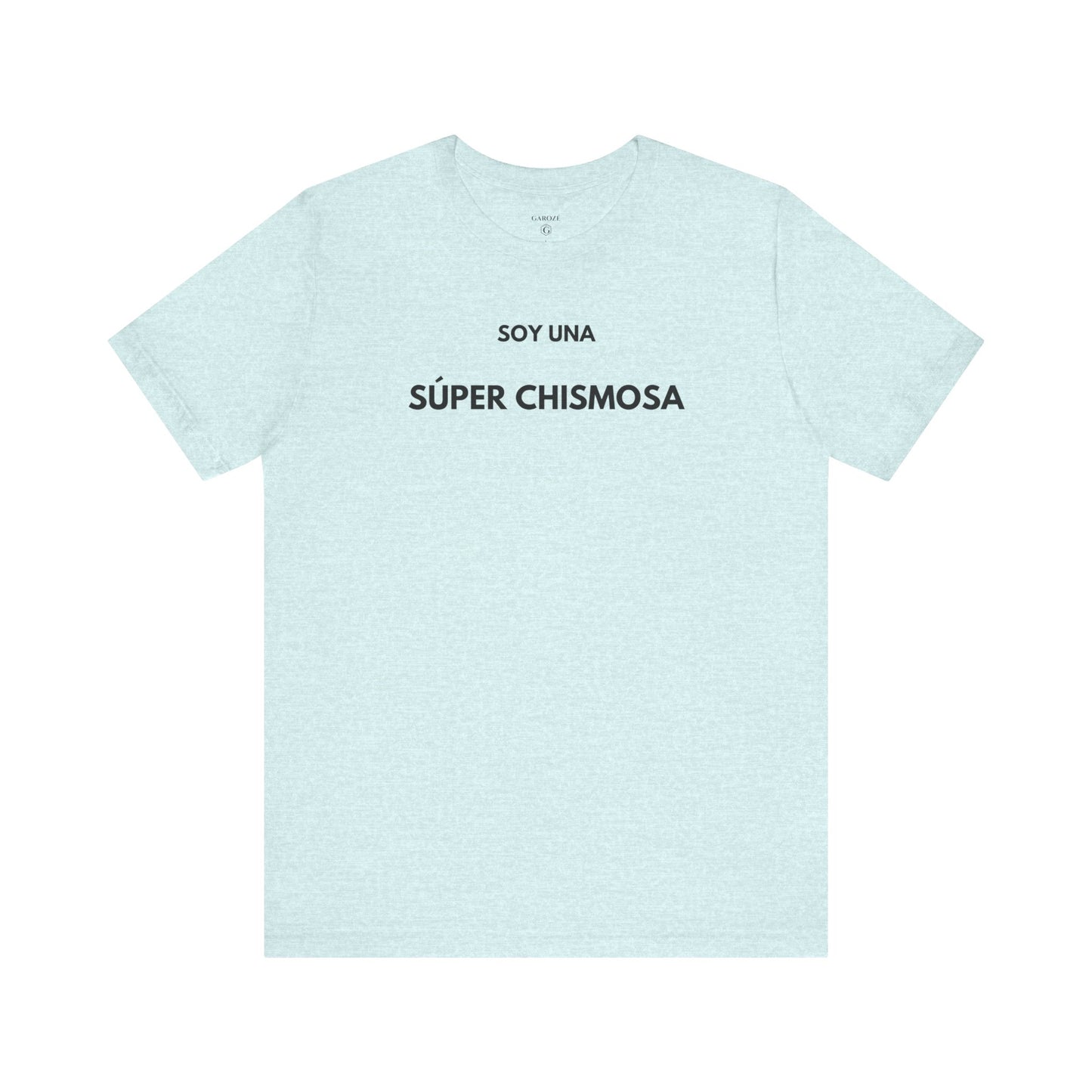 SOY UNA SÚPER CHISMOSA - Camiseta Divertida en Español | GAROZÉ Edición Especial
