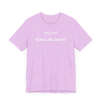 SOY LA MÁS TÓXICA DEL GRUPO - Camiseta Divertida en Español | GAROZÉ Edición Especial